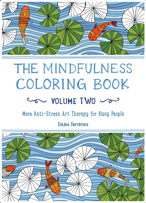Mindfulness Coloring Book Volume Two: More Art Therapy