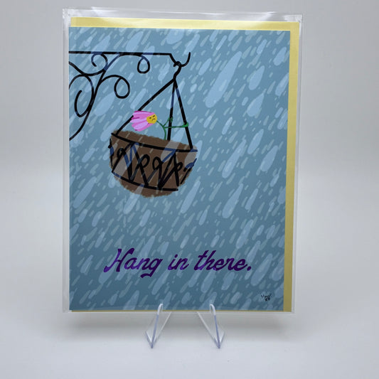 "Hang in there" Card