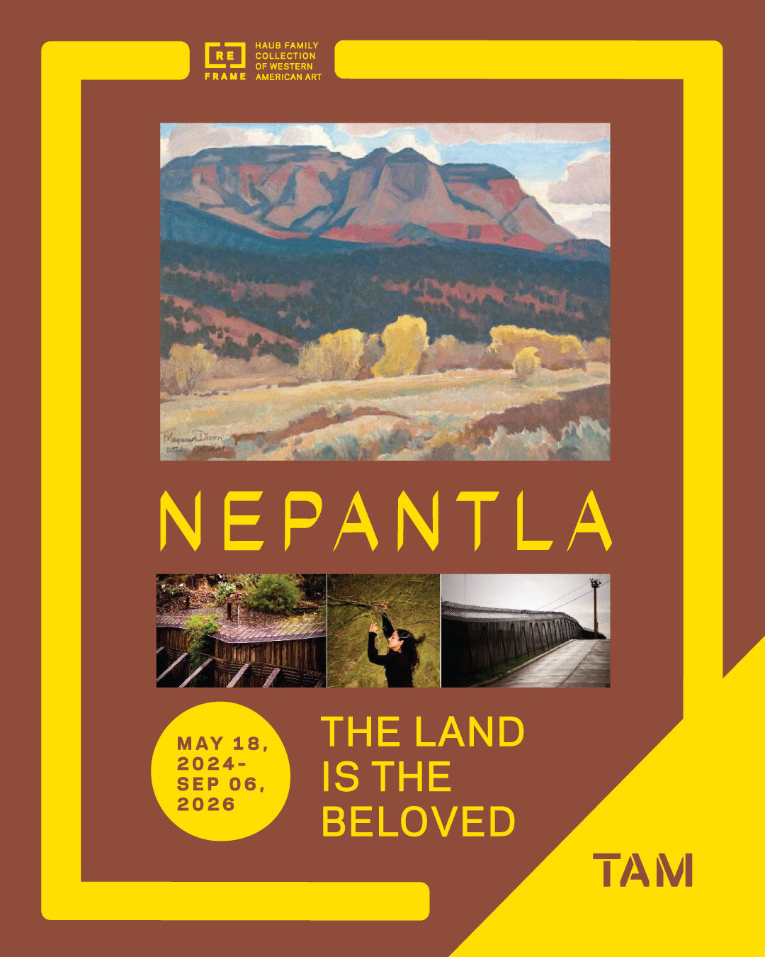 Current Exhibition - Nepantla: The Land is the Beloved