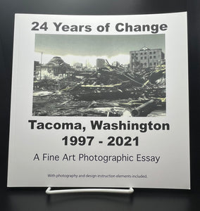 24 Years of Change: Tacoma, Washington 1997-2021