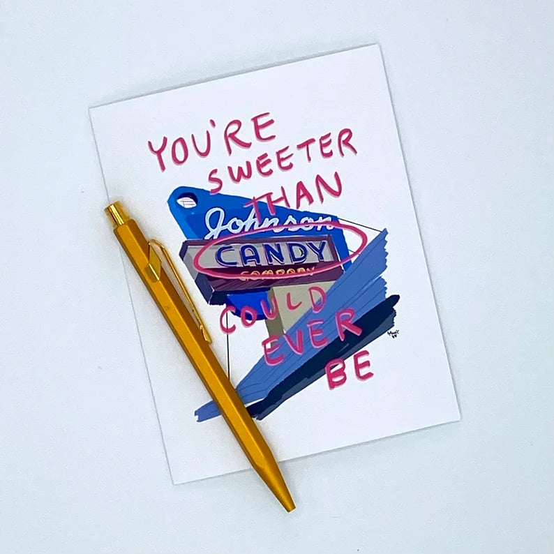 Johnson Candy Co. Tacoma "You're Sweeter Than Candy" Card