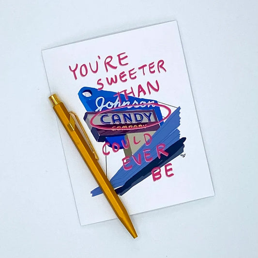 Johnson Candy Co. Tacoma "You're Sweeter Than Candy" Card