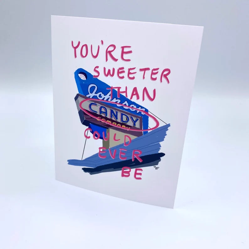 Johnson Candy Co. Tacoma "You're Sweeter Than Candy" Card