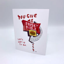 Frisko Freeze Tacoma "You Give Me Frisky Feelz" Card