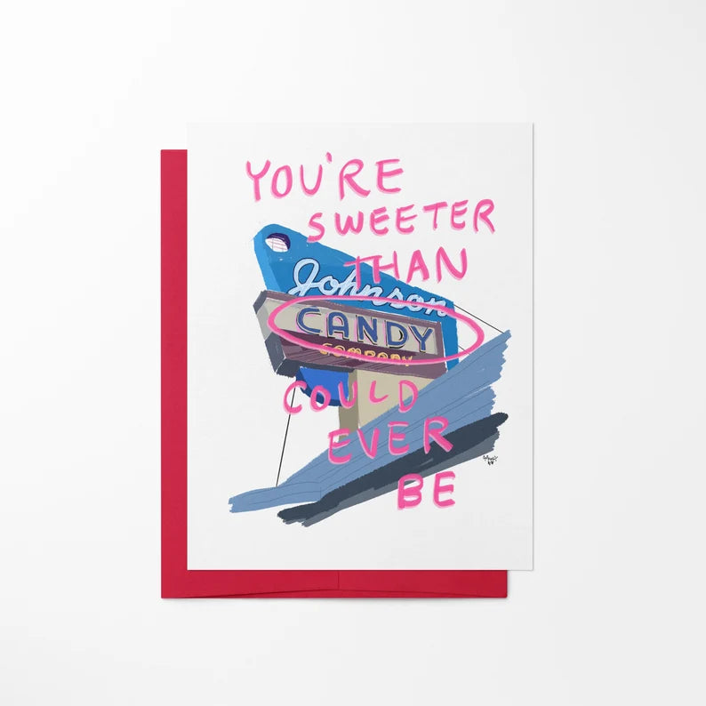 Johnson Candy Co. Tacoma "You're Sweeter Than Candy" Card