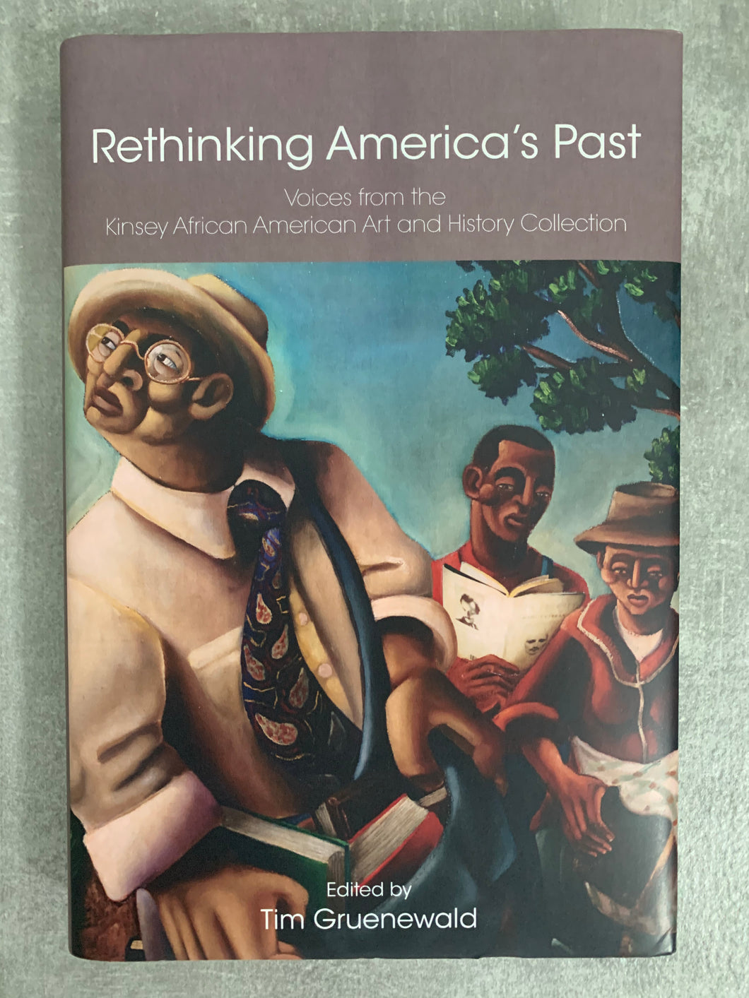 Rethinking America's Past: Voices from the Kinsey African American Art and History Collection