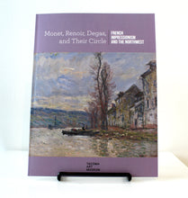 "Monet, Renoir, Degas, and Their Circle: French Impressionism and the Northwest"